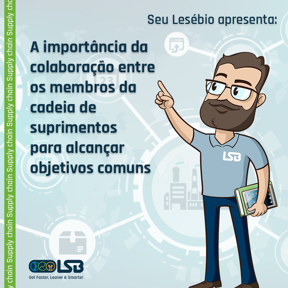 A importância da colaboração entre os membros da cadeia de suprimentos para alcançar objetivos comuns
