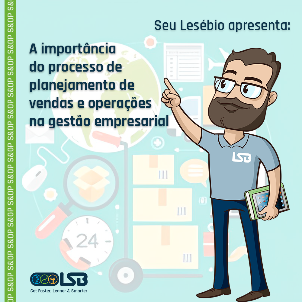 A importância do processo de planejamento de vendas e operações na gestão empresarial