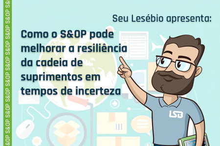 Como o S&OP pode melhorar a resiliência da cadeia de suprimentos em tempos de incerteza