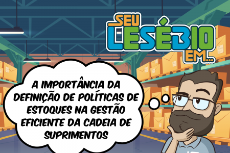 A importância da definição de políticas de estoques na gestão eficiente da cadeia de suprimentos