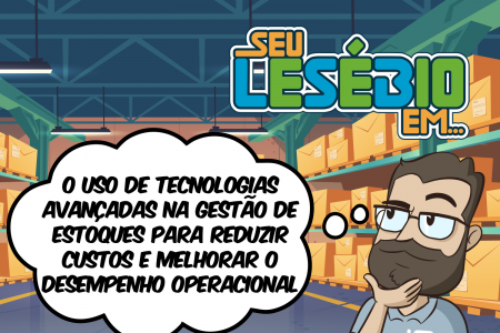 O uso de tecnologias avançadas na gestão de estoques para reduzir custos e melhorar o desempenho operacional