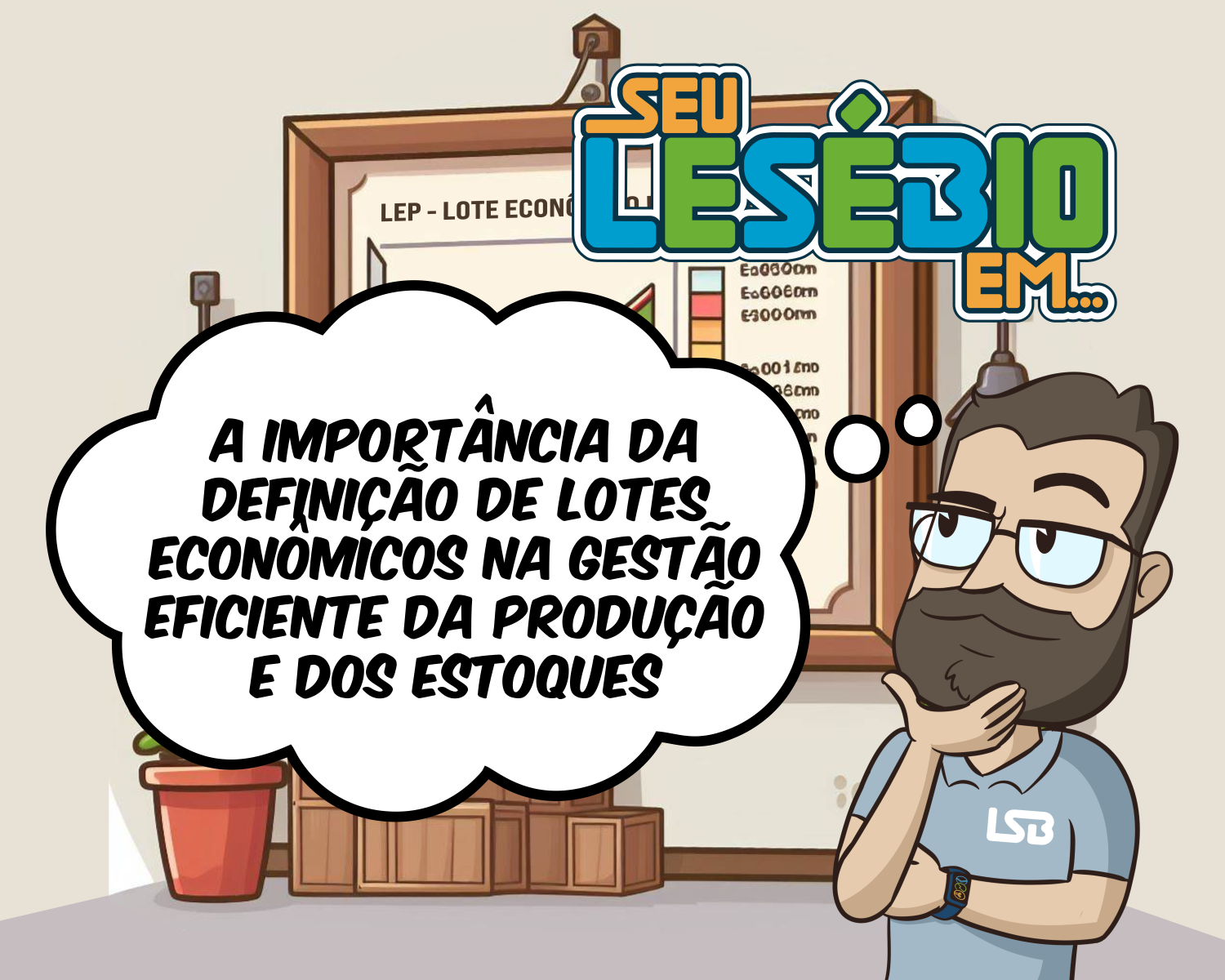 A importância da Definição de Lotes Econômicos na gestão eficiente da produção e dos estoques