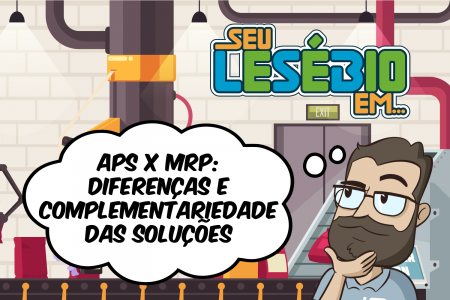 APS x MRP: Diferenças e complementariedade das soluções